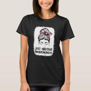 Womens Just Another Manic Mum Day Mothers Day Quot T-Shirt