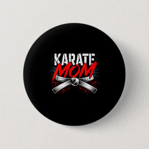 Women's karate mum dojo spirit martial arts power  6 cm round badge