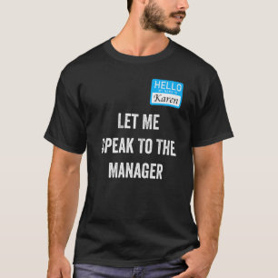 Womens Karen Costume Let Me Speak To The Manager T-Shirt
