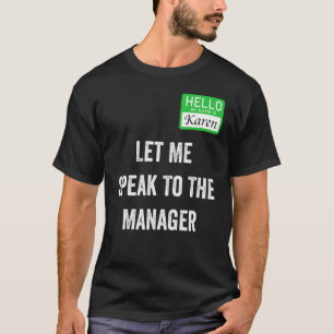 Womens  Karen Costume  Let Me Speak To The Manager T-Shirt