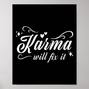 Womens Karma Will Fix It - Spiritual Motivation Qu Poster