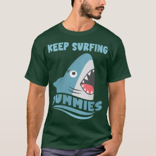 Womens Keep Surfing Dummies Surfing Shark Surfboa T-Shirt