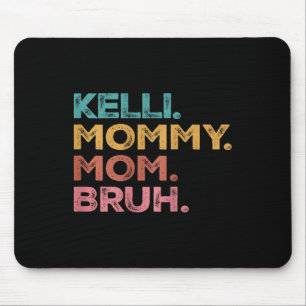 Womens Kelli Mama Mummy Mum Bruh Mothers Day Vinta Mouse Pad