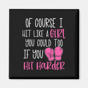 Womens Kickboxing Gift Of Course I Hit Like A Girl Magnet
