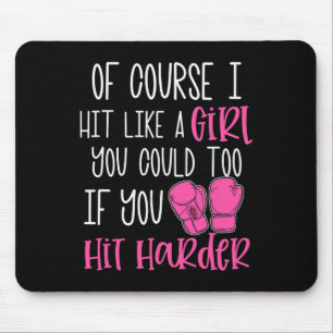 Womens Kickboxing Gift Of Course I Hit Like A Girl Mouse Pad