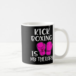 Womens Kickboxing Shirt Is My Therapy Funny Cl Gym Coffee Mug