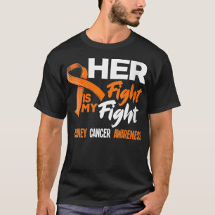 Womens Kidney Cancer Her Fight Is My Fight Kidney T-Shirt