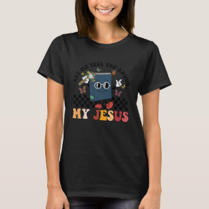 Womens Kids Let Me Tell You About My Jesus Christi T-Shirt
