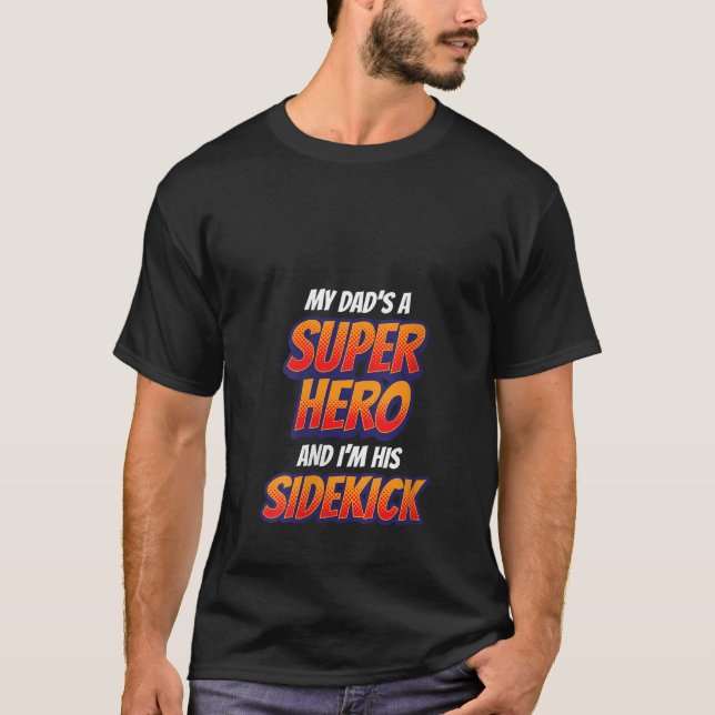 Womens Kids My Dad Is My Superhero Boys Girls Supe T-Shirt (Front)