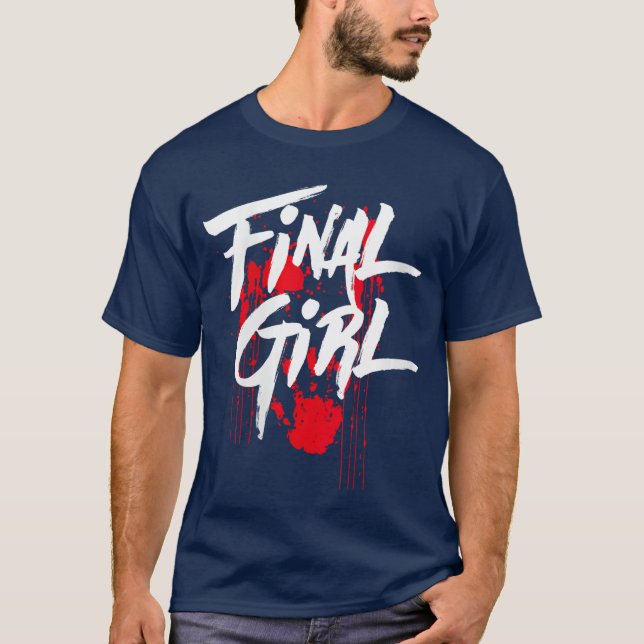 Womens Killer Final Girl For Horror Loving Girlsee T-Shirt (Front)