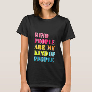 Womens Kind People Are My Kind of People Inspirati T-Shirt