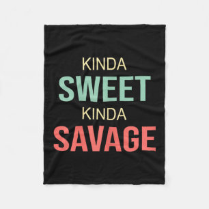 Womens Kinda Sweet Kinda Savage - Motivational Slo Fleece Blanket