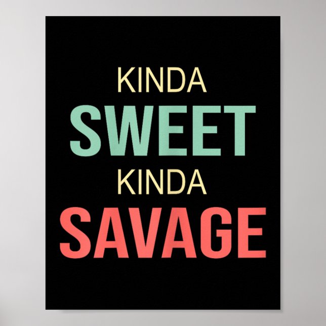 Womens Kinda Sweet Kinda Savage - Motivational Slo Poster (Front)