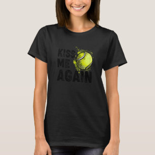 Womens Kiss Me Again Tennis Player T-Shirt