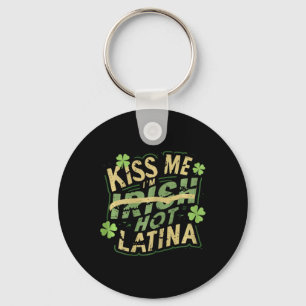 Womens Kiss Me I’m Irish Hot Latina Funny Hispanic Key Ring