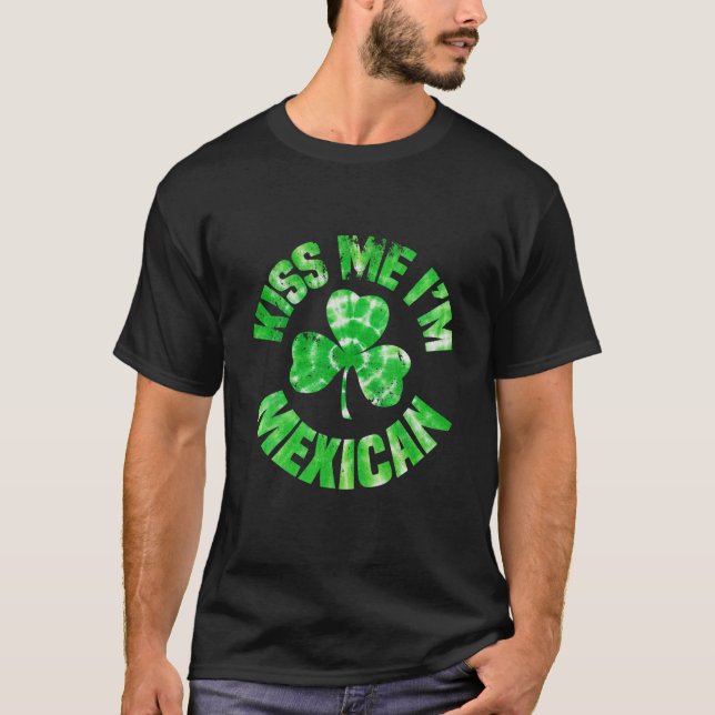 Womens Kiss Me I'm Mexican St Patricks Day Irish S T-Shirt (Front)