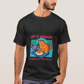 Womens Kitty Biscuits We Knead Em You Need Em Vint T-Shirt