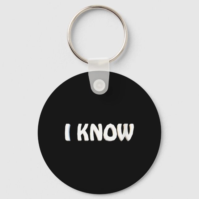 Womens Know Ik Cute Fun Sarcastic Funny Saying Key Ring (Front)