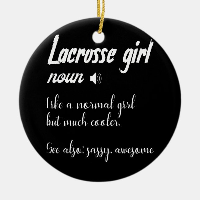 Womens Lacrosse Girl Definition For Lax Ceramic Ornament (Front)