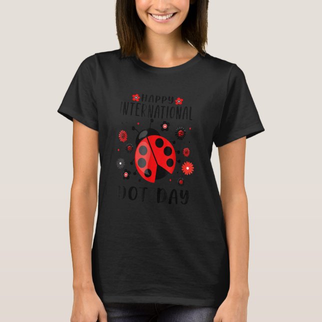 Women's Ladybug Happy International Dot Day 2022 T-Shirt (Front)