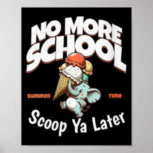 Women's last day of school end of school more poster