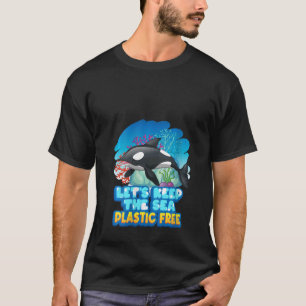 Womens Let6's Keep The Sea Plastic Free Sea Orca W T-Shirt