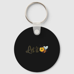 Womens Let It Bee Motivational Slogan Sitive Quote Key Ring