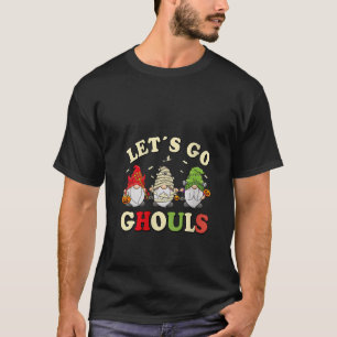 Womens Let s Go Ghouls Halloween Gnome Funny Trick T-Shirt