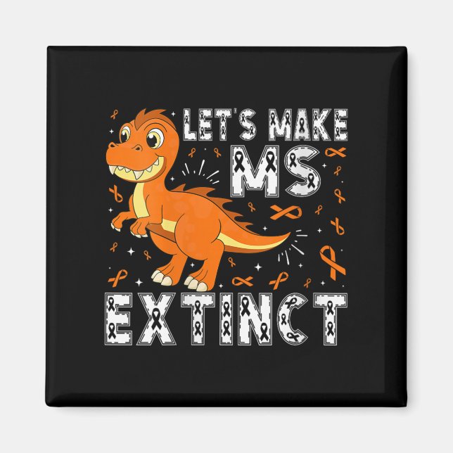 Womens Let’s Make Ms Extinct Dinosaur Awareness V- Magnet (Front)
