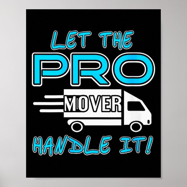 Womens Let The Pro Mover Handle It Funny Moving Da Poster (Front)