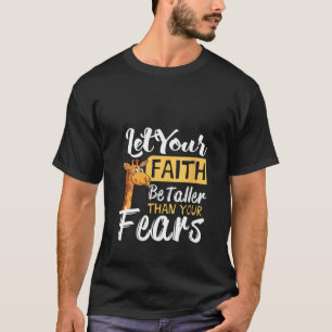 Womens Let Your Faith Be Taller Than Your Fears Gi T-Shirt