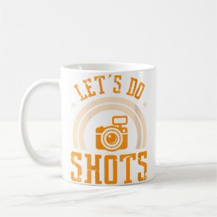 Womens Let'S Do Shots Camera Lens Digital Picture Coffee Mug
