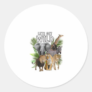 Womens Let's Get Wild Zoo Animals Safari Party A D Classic Round Sticker