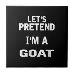 Womens Lets Pretend Im a Goat Funny Halloween Ceramic Tile