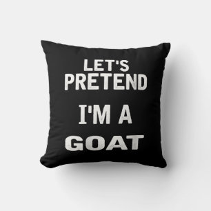 Womens Lets Pretend Im a Goat Funny Halloween Cushion
