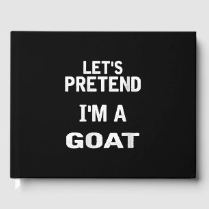 Womens Lets Pretend Im a Goat Funny Halloween Guest Book