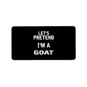Womens Lets Pretend Im a Goat Funny Halloween Label