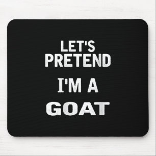 Womens Lets Pretend Im a Goat Funny Halloween Mouse Pad
