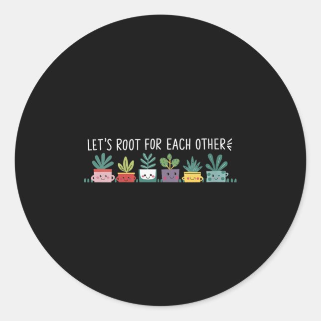 Womens Let's Root For Each Other Vegetables Suprt  Classic Round Sticker (Front)