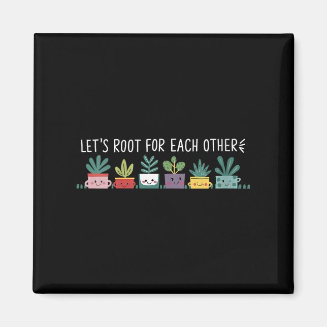 Womens Let's Root For Each Other Vegetables Suprt  Magnet (Front)