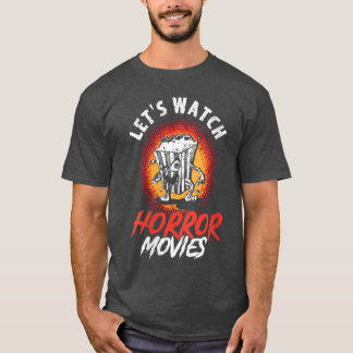 Womens Lets Watch Horror Movies Movie Fan Horror M T-Shirt