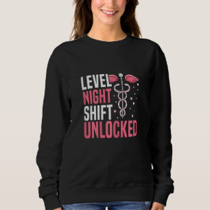 Womens Level Night Shift unlocked for a Night Shif Sweatshirt