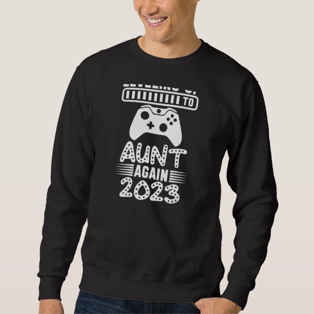 Womens Levelling Up To Aunt Again 2023  Promoted T Sweatshirt (Front)