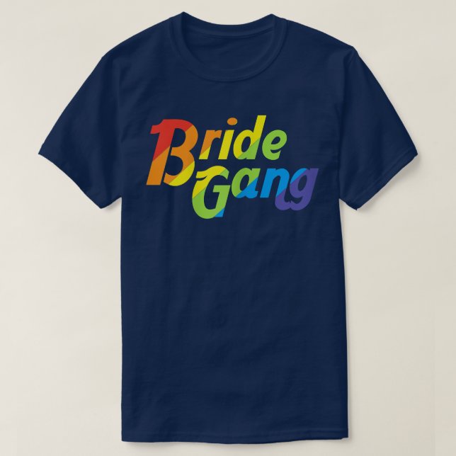 Womens LGBT Wedding Gay Marriage Bride Gang T-Shir T-Shirt (Design Front)
