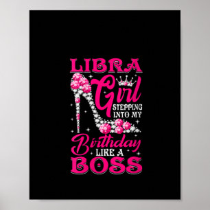 Womens Libra Girl Stepping Into My Birthday high h Poster