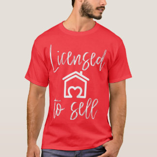 Womens Licensed To Sell Real Estate, Realtor Closi T-Shirt