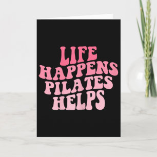 Womens Life Happens Pilates Helps Funny Workout Yo Card