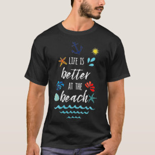 Womens Life is better at the beach Quote Summer Va T-Shirt