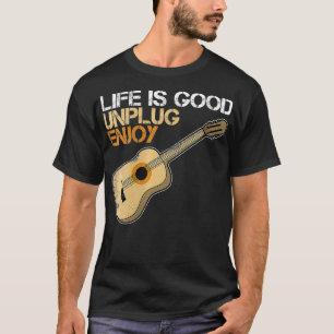 Womens Life Is Very Good Unplug Enjoy Guitar Playe T-Shirt