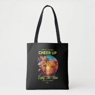 WOMEN'S LIFE'S JOURNEY CHEER UP TOTE BAG